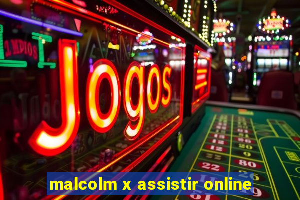 malcolm x assistir online